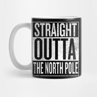 Straight Outta The North Pole Mug